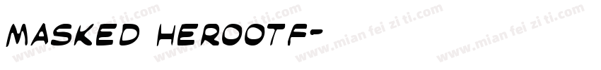 Masked Herootf字体转换